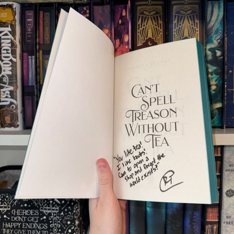 Can’t Spell Treason Without Tea (Signed and Quoted)