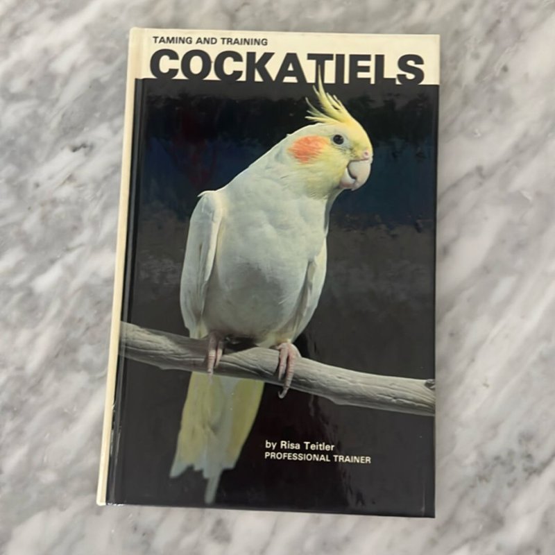 Taming and Training Cockatiels