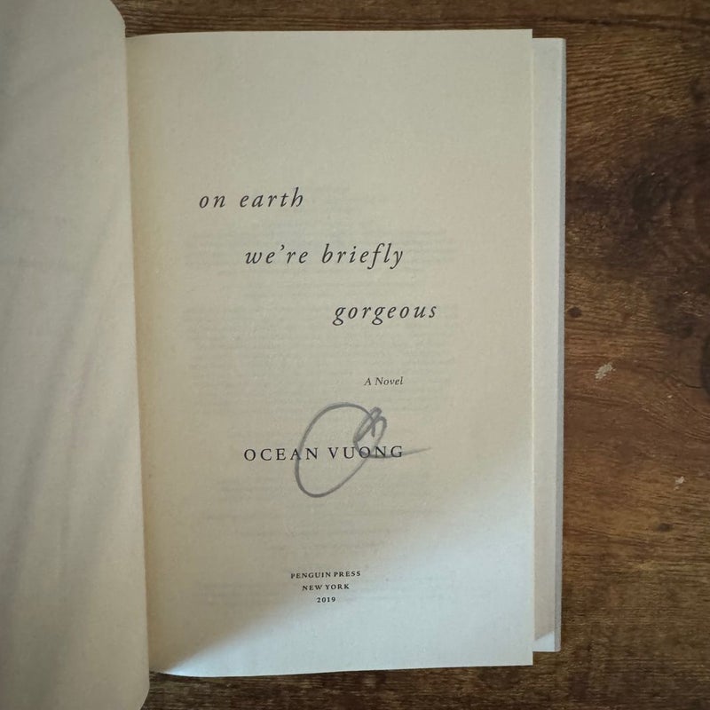 On Earth We're Briefly Gorgeous - Signed, First Edition, First Printing