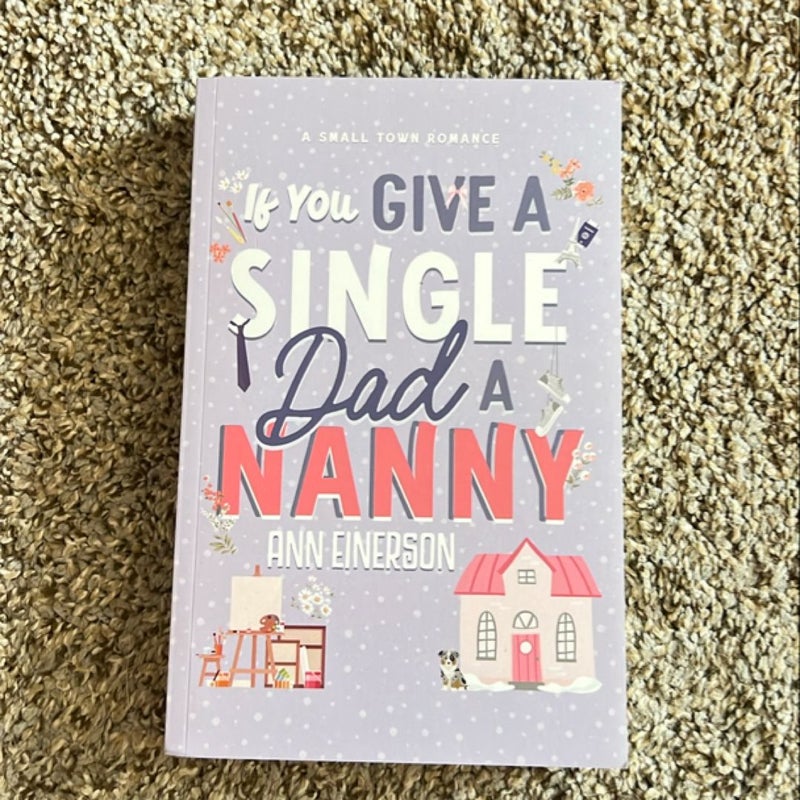 SIGNED If You Give a Single Dad a Nanny