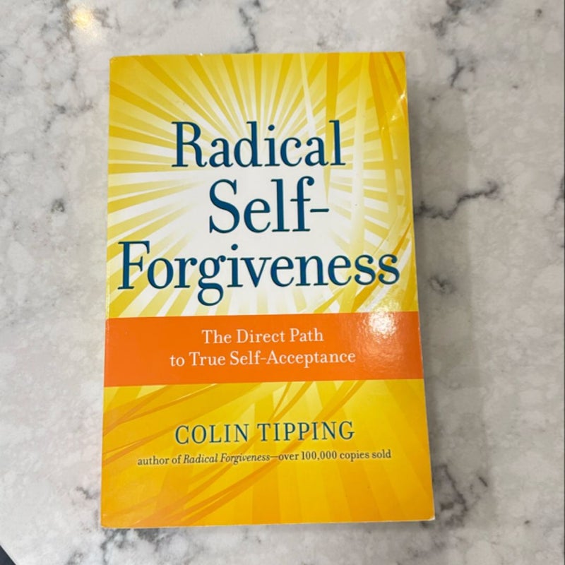 Radical Self-Forgiveness