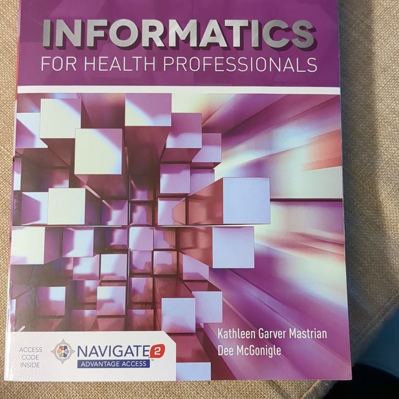 Informatics for Health Professionals