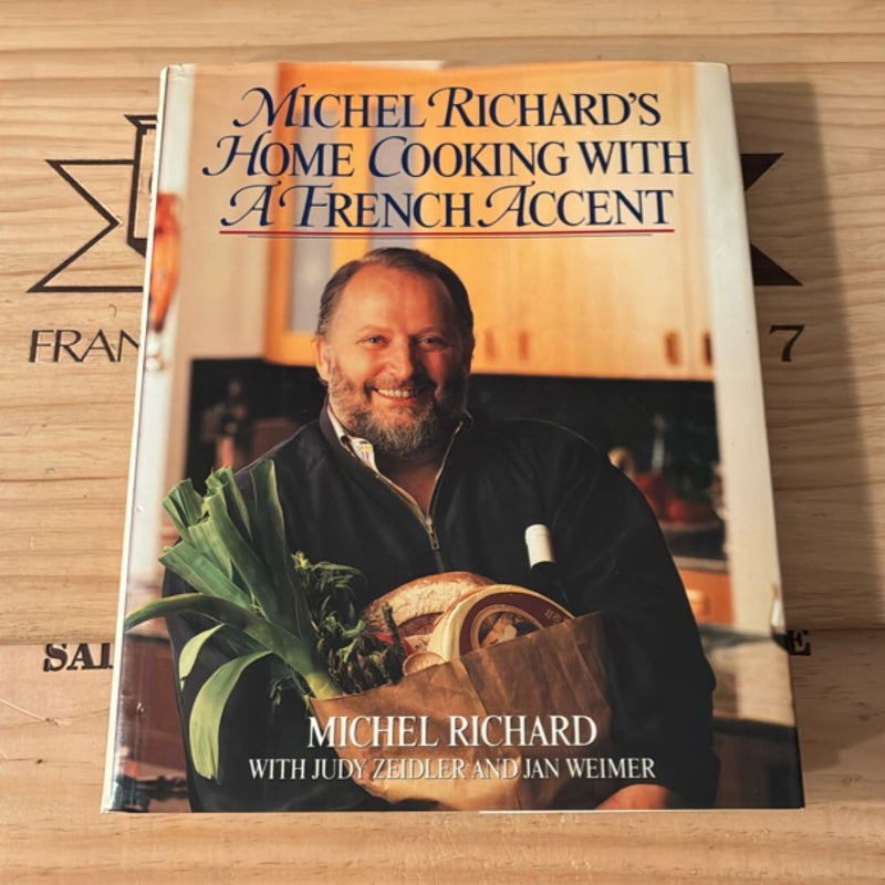 Michel Richard's Home Cooking with a French Accent
