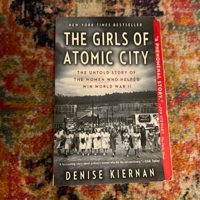 The Girls of Atomic City: The Untold Story of the Women Who Helped Win WWII PB