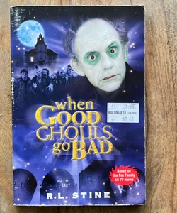 When Good Ghouls Go Bad (Movie Tie-In Edition)
