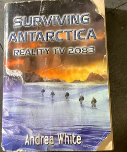 Surviving Antarctica