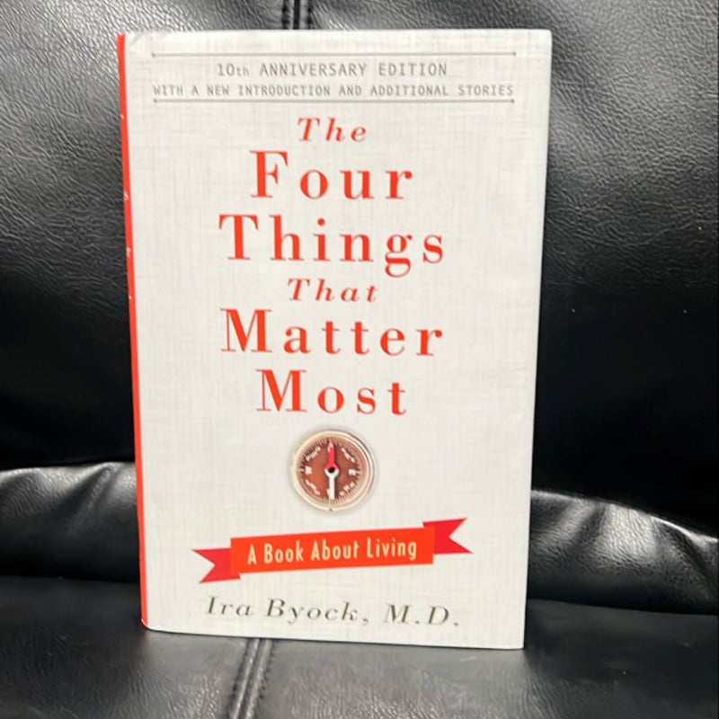 The Four Things That Matter Most - 10th Anniversary Edition
