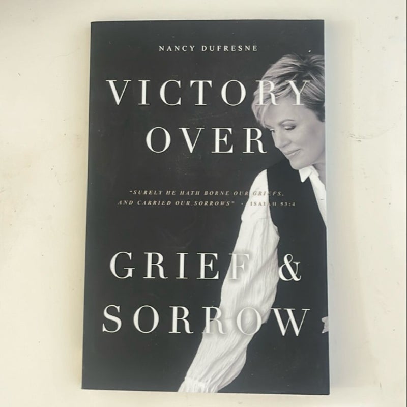 Victory over Grief and Sorrow