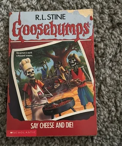 Goosebumps Say Cheese And Die