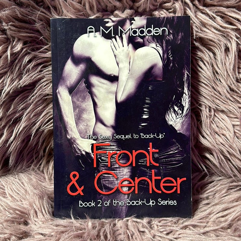 Front and Center (Book 2 of the Back-Up Series)