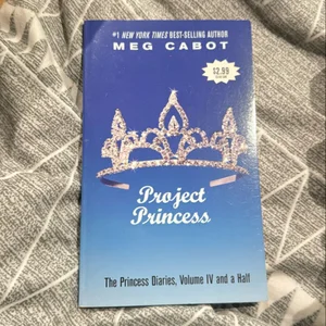 The Princess Diaries, Volume IV and a Half: Project Princess