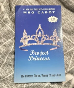 The Princess Diaries, Volume IV and a Half: Project Princess