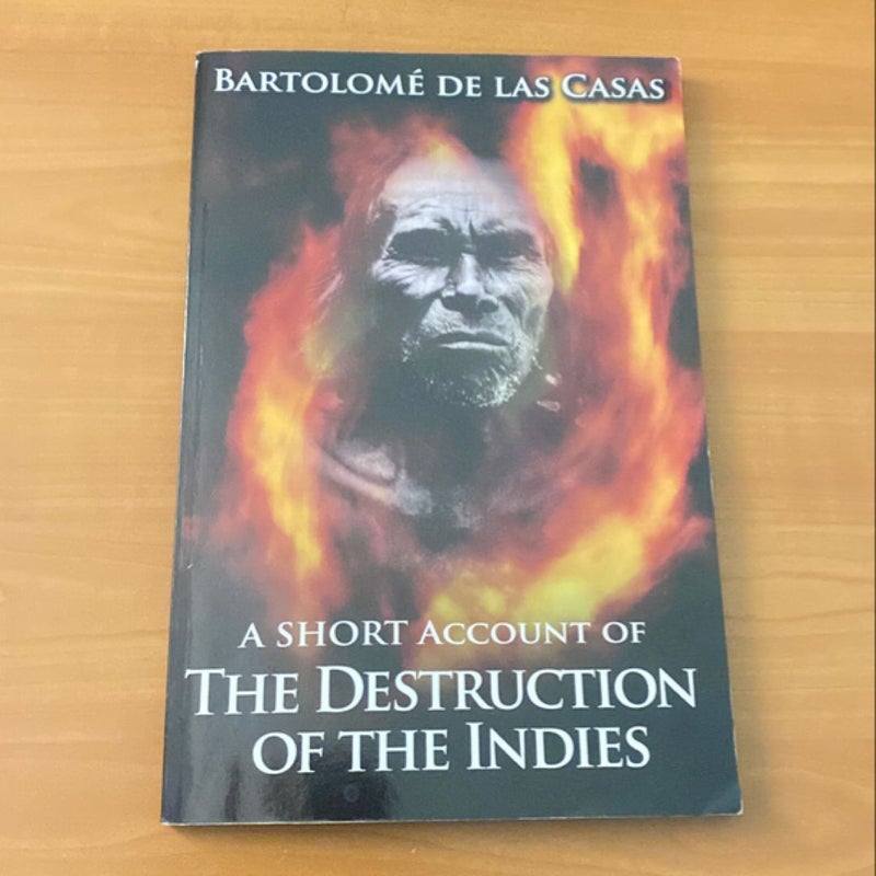A short Acoount of The Destruction Of The Indies 