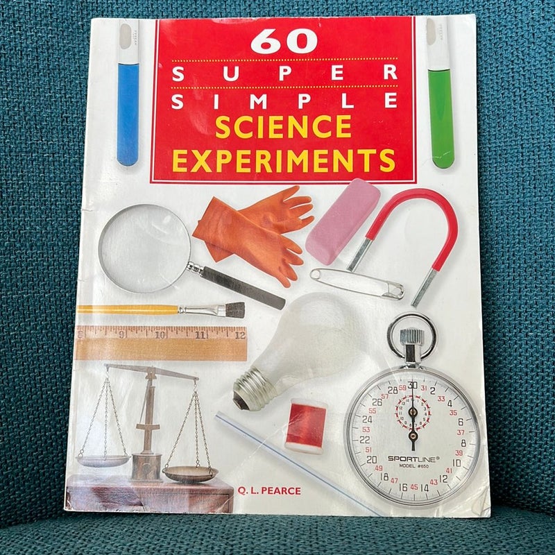 60 Super Simple Science Experiments