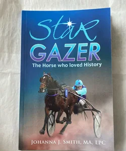 Star Gazer, The Horse who loved History