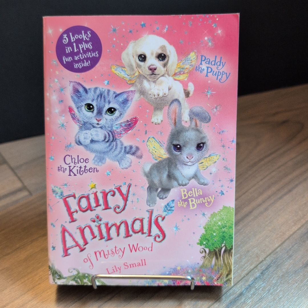 Fairy Animals of Misty Wood •Chloe the Kitten, Bella the Bunny, and Paddy the Puppy• 3-Book Bindup
