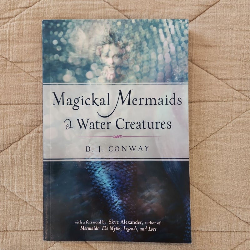 Magickal Mermaids and Water Creatures
