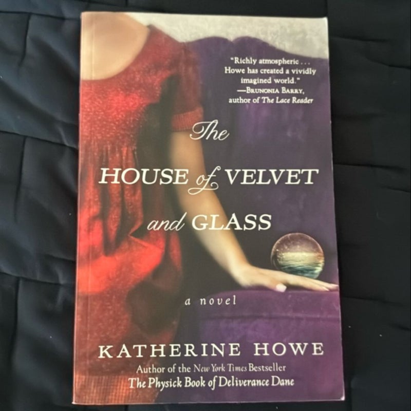 The House of Velvet and Glass