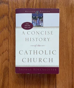 A Concise History of the Catholic Church (Revised Edition)