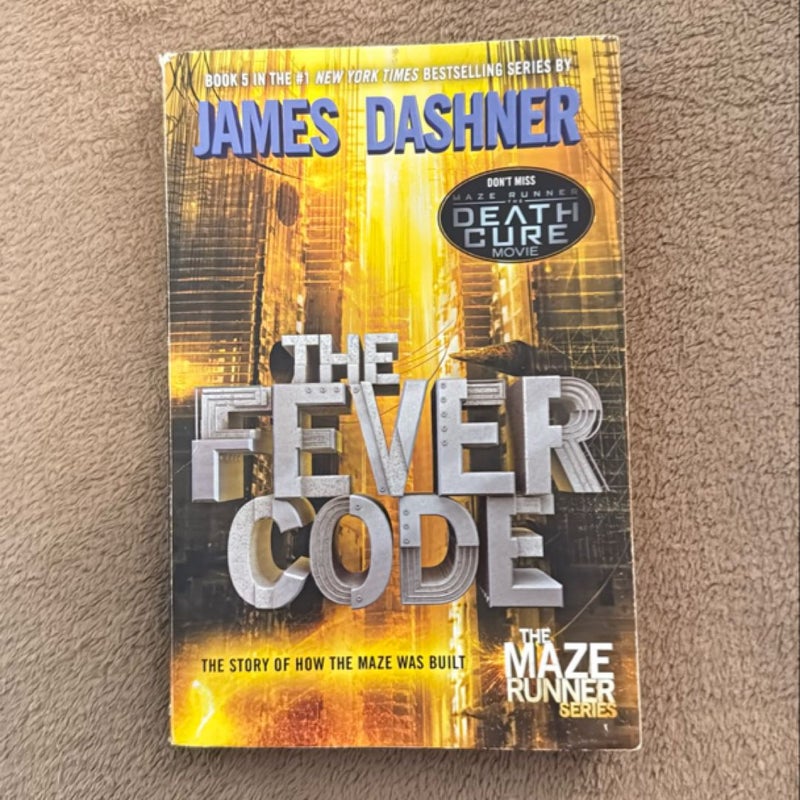 The Fever Code (Maze Runner, Book Five; Prequel)