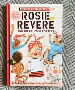 Rosie Revere and the Raucous Riveters