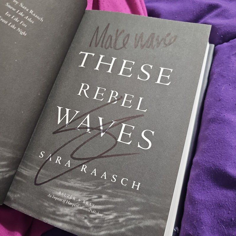 These Rebel Waves - SIGNED!!