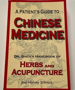 A Patient's Guide to Chinese Medicine