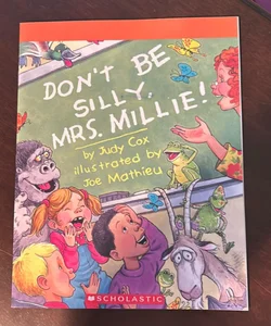 Don’t Be Silly Mrs. Millie