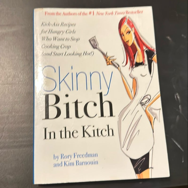 Skinny Bitch in the Kitch