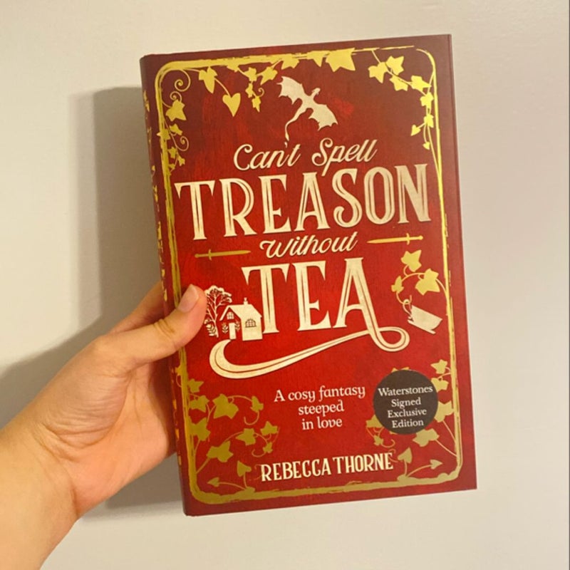 Can’t Spell Treason Without Tea (Waterstones Signed Exclusive Edition)