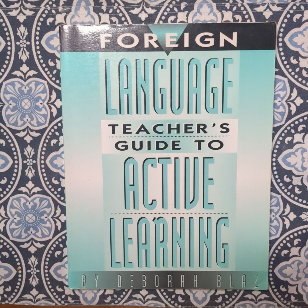 Foreign Language Teacher's Guide to Active Learning