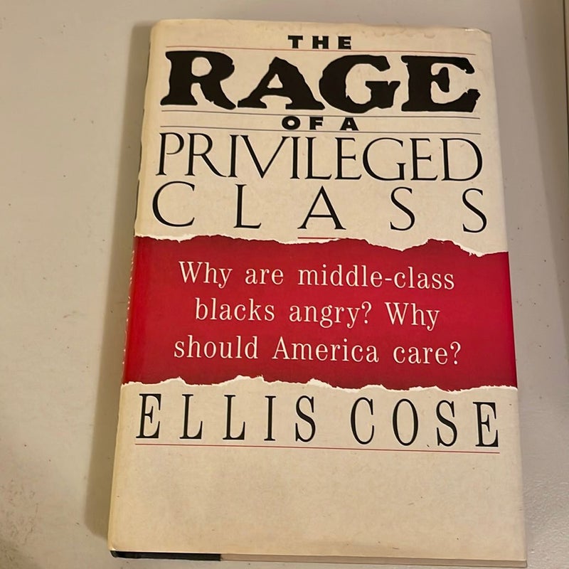 The Rage of a Privileged Class