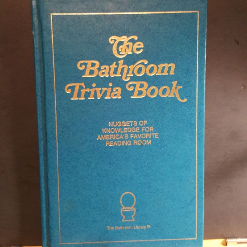 The Bathroom Trivia Book