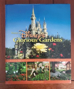 Secrets of Disney's Glorious Gardens