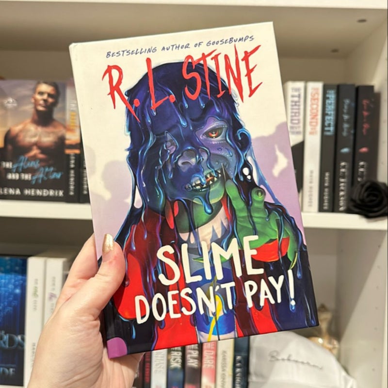 Slime Doesn’t Pay