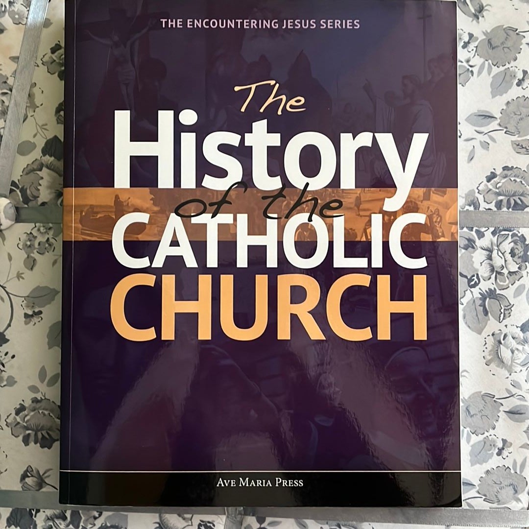 The History of the Catholic Church