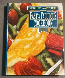 Weight Watchers Fast and Fabulous Cookbook