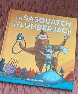 The Sasquatch and the Lumberjack