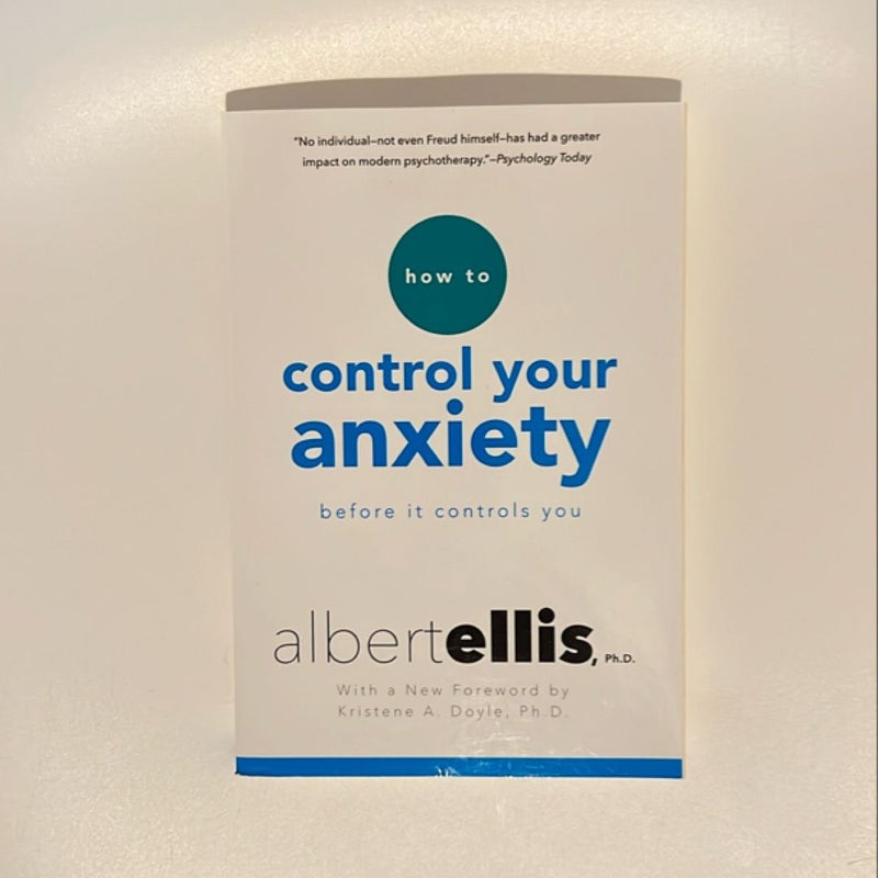 How to Control Your Anxiety Before It Controls You