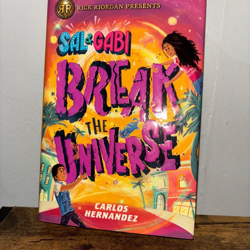 Sal and Gabi Break the Universe (a Sal and Gabi Novel, Book 1)