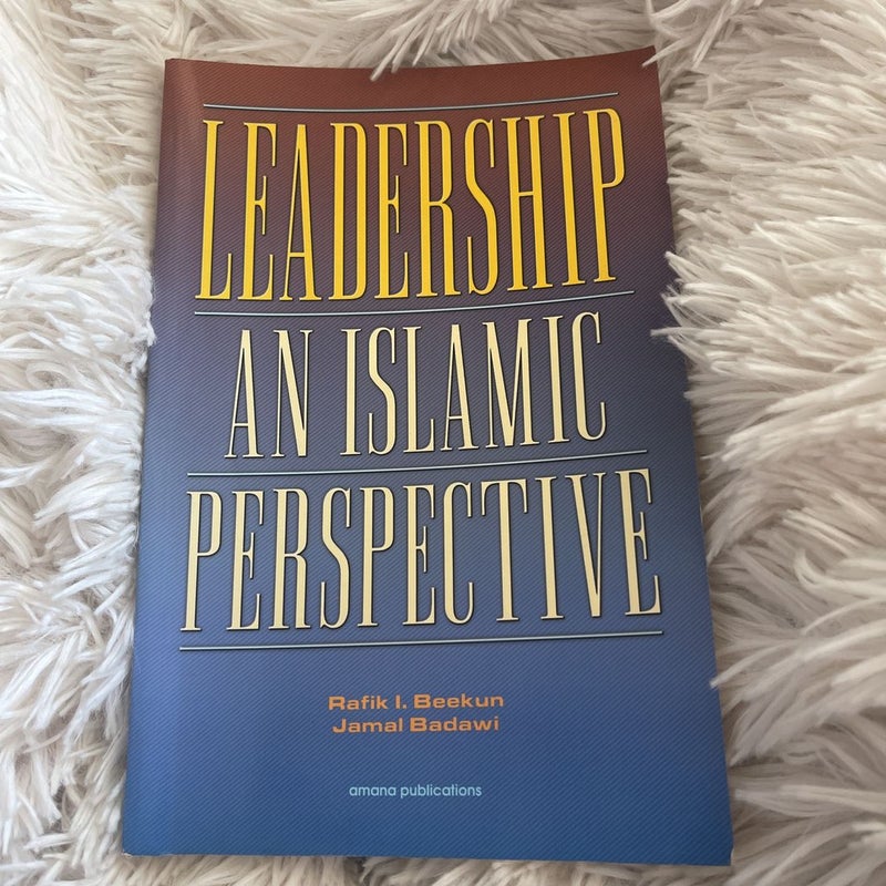 Leadership, An Islamic Perspective