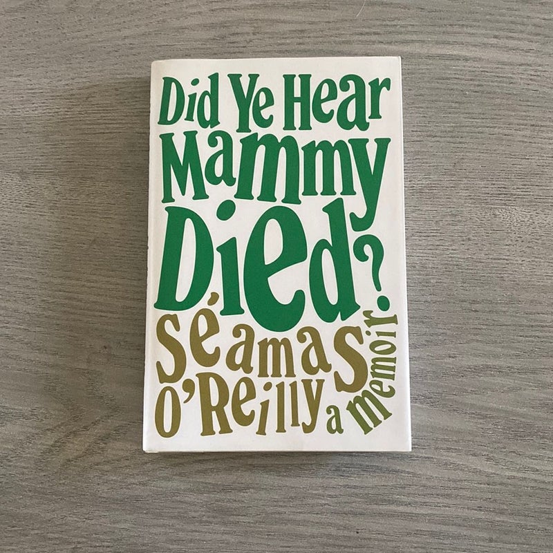 Did Ye Hear Mammy Died?