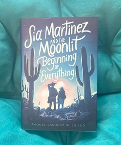 Sia Martinez and the Moonlit Beginning of Everything