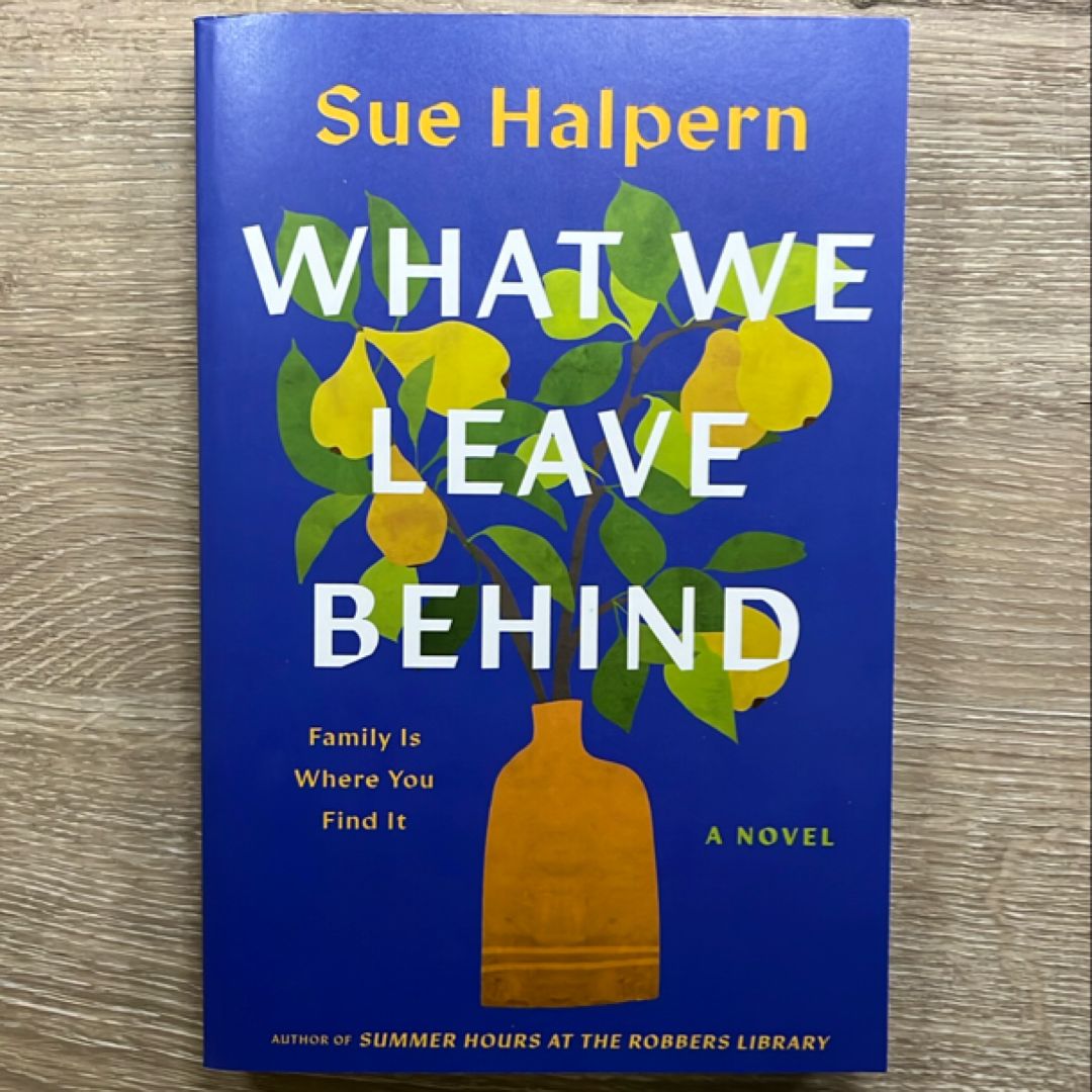 What We Leave Behind