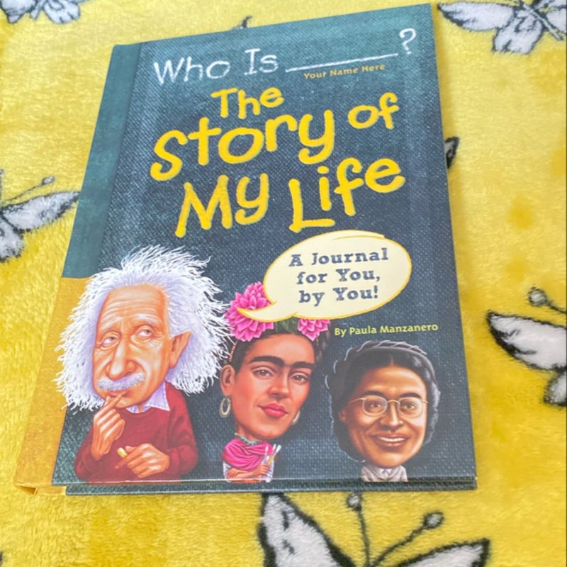 Who Is (Your Name Here)?: the Story of My Life