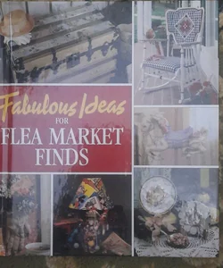 Fabulous Ideas for Flea Market Finds