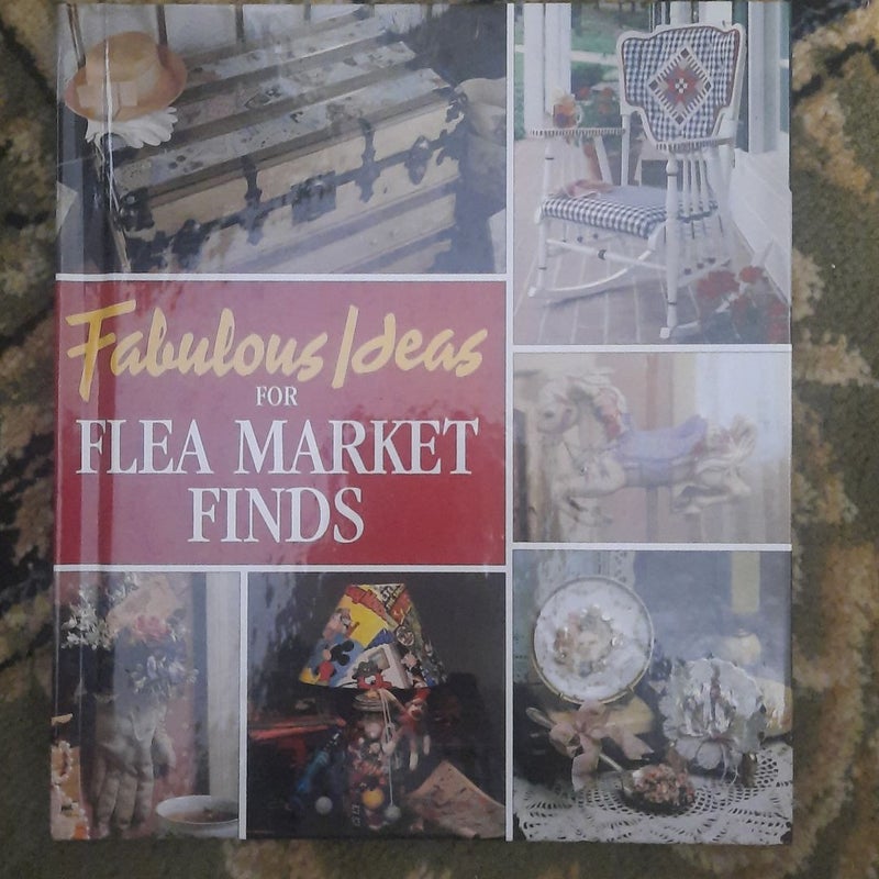 Fabulous Ideas for Flea Market Finds