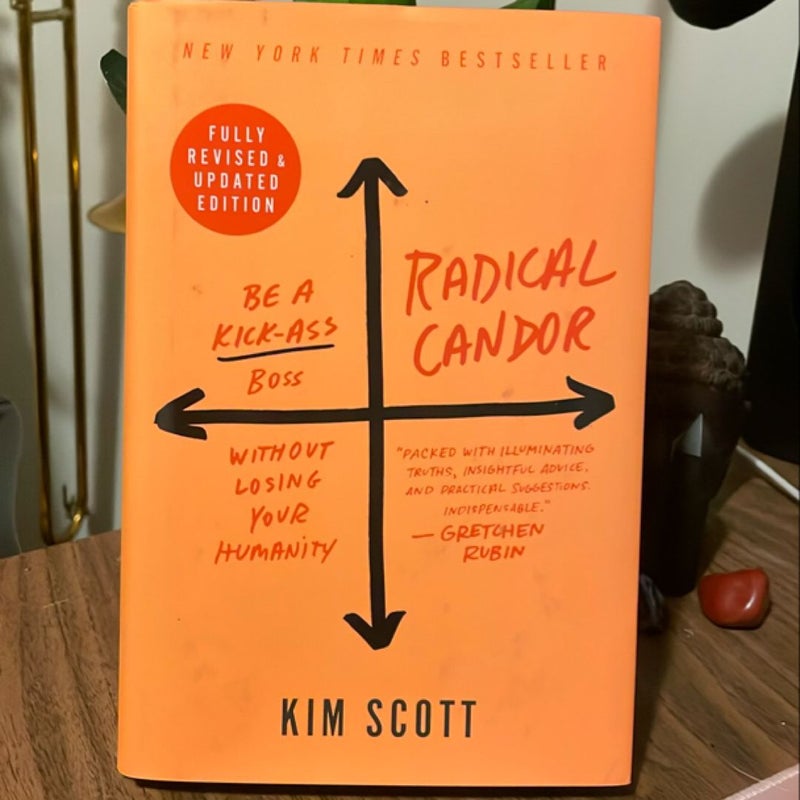 Radical Candor: Fully Revised and Updated Edition