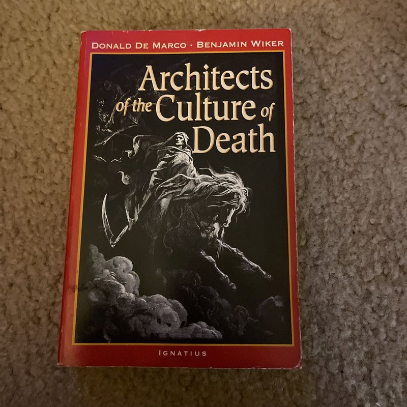 Architects of the Clulture of Death
