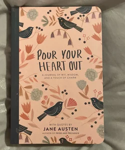 Pour Your Heart Out (Jane Austen)